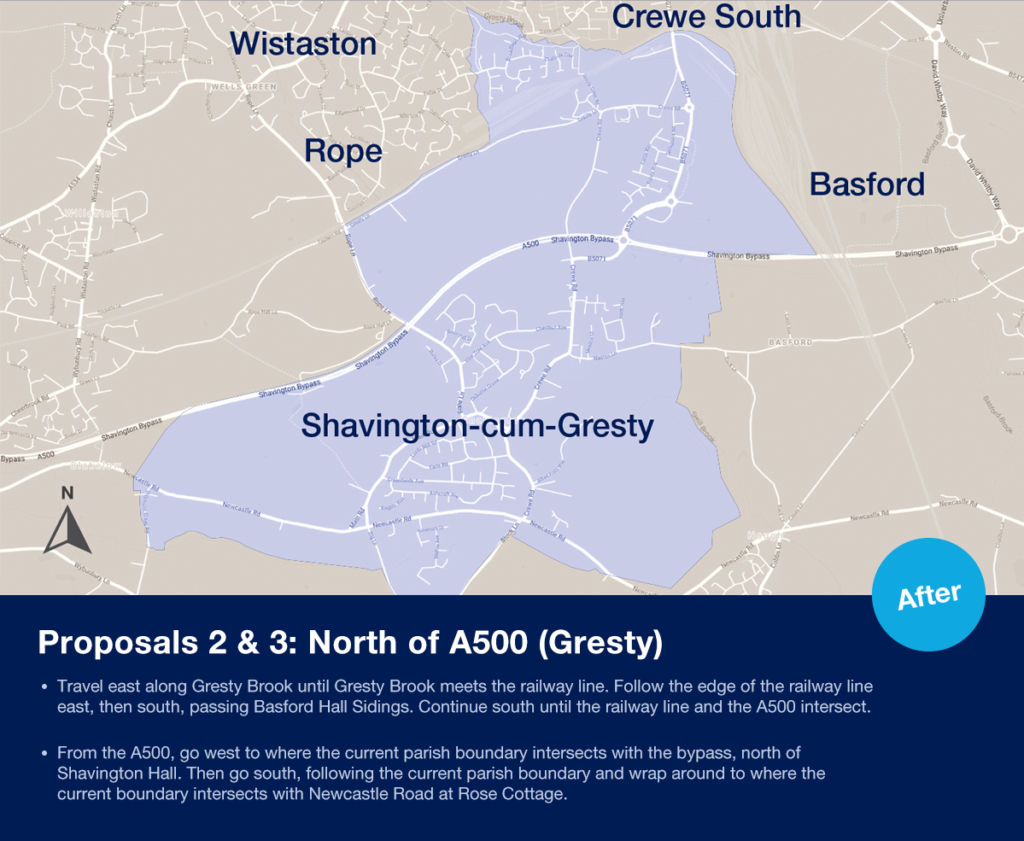 Map of Proposal 3 • Travel east along Gresty Brook until Gresty Brook meets the railway line. Follow the edge of the railway line east, then south, passing Basford Hall Sidings. Continue south until the railway line and the A500 intersect. • From the A500, go west to where the current parish boundary intersects with the bypass, north of Shavington Hall. Then go south, following the current parish boundary and wrap around to where the current boundary intersects with Newcastle Road at Rose Cottage.